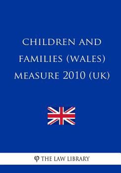 Paperback Children and Families (Wales) Measure 2010 (UK) Book