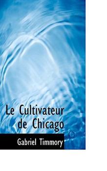 Paperback Le Cultivateur de Chicago Book