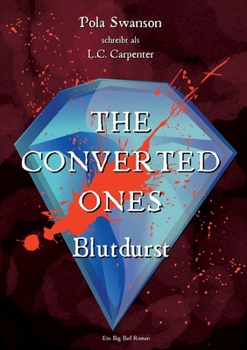 Paperback The Converted Ones: Blutdurst [German] Book