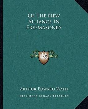 Paperback Of The New Alliance In Freemasonry Book