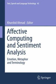 Hardcover Affective Computing and Sentiment Analysis: Emotion, Metaphor and Terminology Book