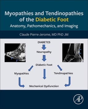 Hardcover Myopathies and Tendinopathies of the Diabetic Foot: Anatomy, Pathomechanics, and Imaging Book