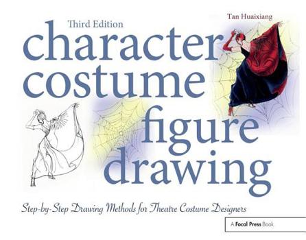 Paperback Character Costume Figure Drawing: Step-By-Step Drawing Methods for Theatre Costume Designers Book