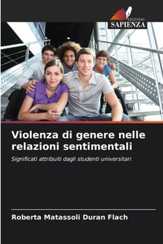 Paperback Violenza di genere nelle relazioni sentimentali [Italian] Book