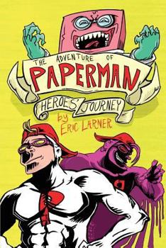 Paperback The Adventure of Paperman - Heroes' Journey (Volume 3) Book