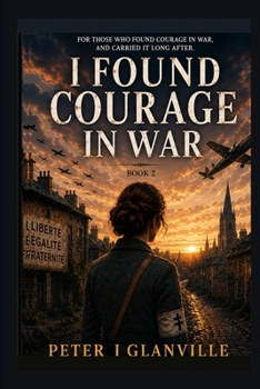 Paperback I Found Courage in War Book