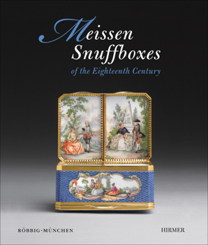 Hardcover Meissen Snuffboxes: Of the Eighteenth Century Book