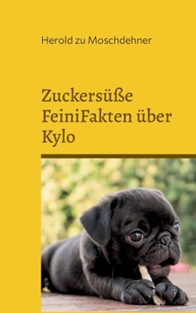 Paperback Zuckersüße FeiniFakten über Kylo [German] Book