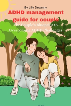 Paperback ADHD management guide for couple: The Couple's Blueprint to Overcoming ADHD Challenges Book