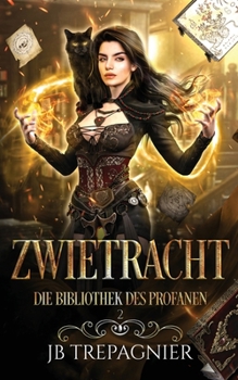 Zwietracht: Ein Paranormaler Umgekehrter Harem Roman (Die Bibliothek Des Profanen) (German Edition)