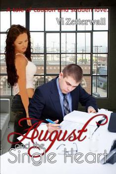Paperback August and the Single Heart: A tale of caution and sudden love Book
