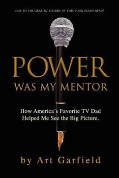 Paperback POWER was my mentor.: How America's Favorite TV Dad Helped Me See the Big Picture. Book