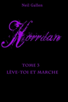 Paperback Korrdan: 3. Lève-toi et Marche [French] Book