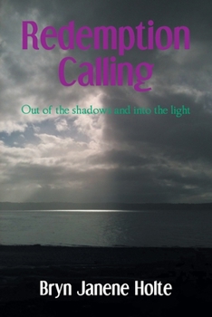 Paperback Redemption Calling: Out of the shadows and into the light Book