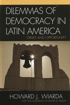 Paperback Dilemmas of Democracy in Latin America: Crises and Opportunity Book