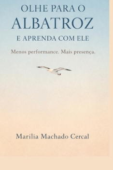 Paperback Olhe para o albatroz: Lições de coragem, espera e confiança em Deus [Portuguese] Book