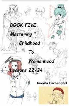 Paperback Mastering Girlhood To Womanhood Book 5 Book