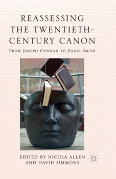 Paperback Reassessing the Twentieth-Century Canon: From Joseph Conrad to Zadie Smith Book