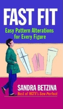 Paperback Fast Fit: Easy Pattern Alterations for Every Figure Book