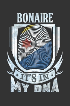 Bonaire It's In My DNA: Bonaire Dutch Thumbprint Flag Diary Planner Notebook Journal 6x9 Personalized Customized Gift For Patriotic Bonaire Dutch With there Heritage And Roots From Bonaire