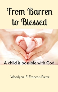 Paperback From Barren to Blessed: A child is possible with God Book