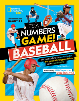 Hardcover It's a Numbers Game! Baseball: The Math Behind the Perfect Pitch, the Game-Winning Grand Slam, and So Much More! Book