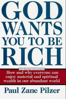 Hardcover God Wants You to Be Rich: The Theology of Economics Book