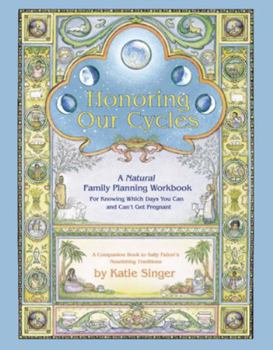 Paperback Honoring Our Cycles: A Natural Family Planning Workbook Book