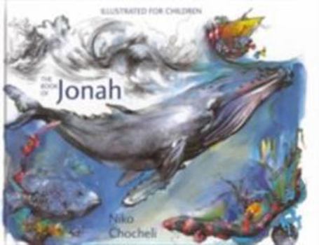 Hardcover The Book of Jonah: Illustrated for Children by Niko Chocheli Book