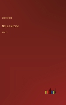 Hardcover Not a Heroine: Vol. 1 Book