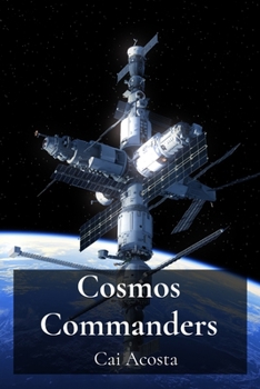 Paperback Cosmos Commanders: Leading Interstellar Expeditions and the Management of Remote Space Outposts Book