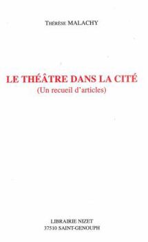 Paperback Le Theatre Dans La Cite: Un Recueil d'Articles [French] Book