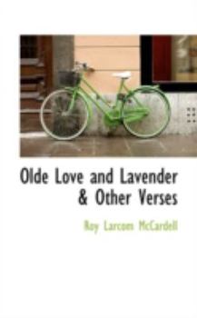 Olde Love and Lavender and Other Verses
