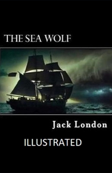 Paperback The Sea Wolf Illustrated Book