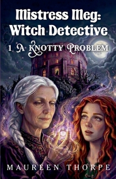 Paperback Mistress Meg: Witch Detective. A Knotty Problem Book