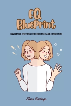 Paperback EQ Blueprint: Navigating emotions for resilience and connection Book