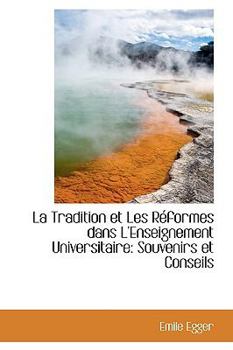 Paperback La Tradition Et Les R Formes Dans L'Enseignement Universitaire: Souvenirs Et Conseils Book