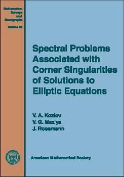 Hardcover Spectral Problems Associated with Corner Singularities of Solutions to Elliptic Equations Book