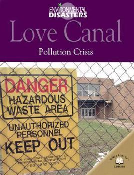 Library Binding Love Canal: Pollution Crisis Book