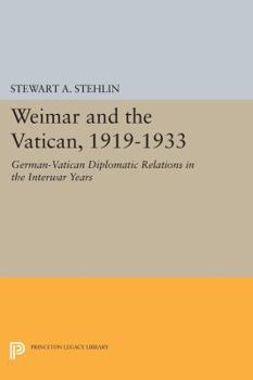 Paperback Weimar and the Vatican, 1919-1933: German-Vatican Diplomatic Relations in the Interwar Years Book