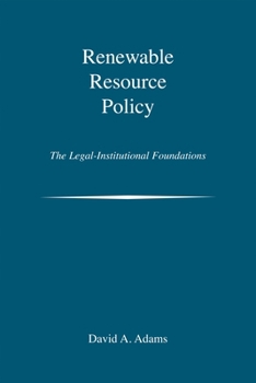 Paperback Renewable Resource Policy: The Legal-Institutional Foundations Book