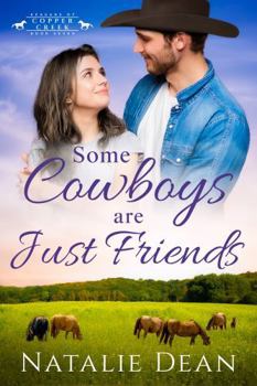 Paperback Some Cowboys are Just Friends (Keagans of Copper Creek) Book