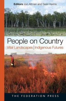 Paperback People on Country, Vital Landscapes, Indigenous Futures Book