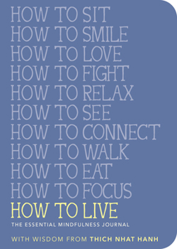 How to Live: The Essential Mindfulness Journal
