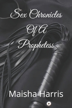 Paperback Sex Chronicles Of A Prophetess Book