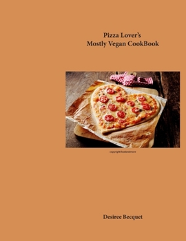 Paperback Pizza Lover's Mostly Vegan Cookbook Book