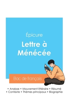 Paperback Réussir son Bac de philosophie 2024: Analyse de la Lettre à Ménécée du philosophe Épicure [French] Book