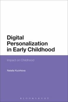 Paperback Digital Personalization in Early Childhood: Impact on Childhood Book