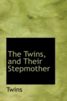 Hardcover The Twins, and Their Stepmother Book