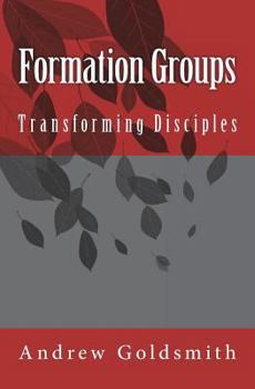 Paperback Formation Groups: Transforming Disciples. A resource for small groups Book